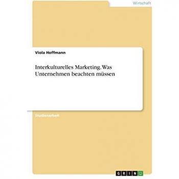Interkulturelles Marketing. Was Unternehmen beachten müssen