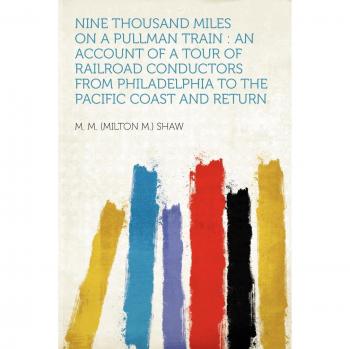 Nine Thousand Miles on a Pullman Train