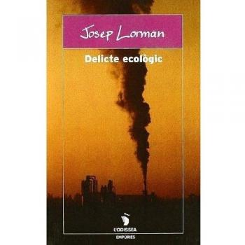 Delicte ecològic -  Josep Lorman Roig