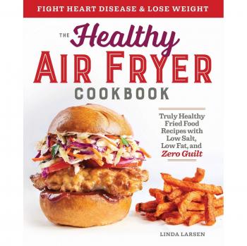 The Healthy Air Fryer Cookbook