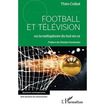 Football et télévision: ou la métaphore du but en or
