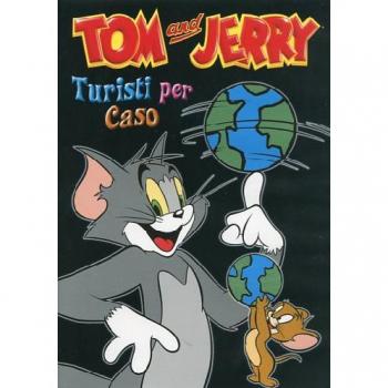 Tom & Jerry. Turisti per caso