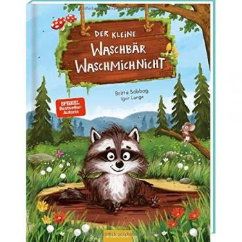 Der kleine Waschbär Waschmichnicht