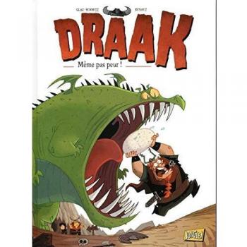 Draak - tome 1 Même pas peur !