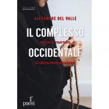 Il complesso occidentale. Piccolo trattato di de-colpevolizzazione
