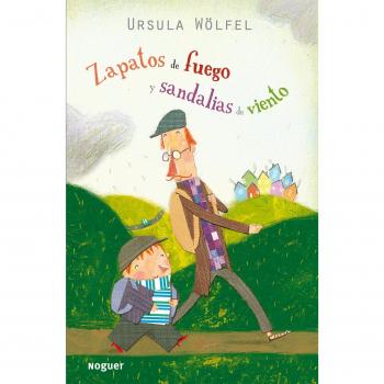 Zapatos De Fuego Y Sandalias De Viento - Ursula Wölfel