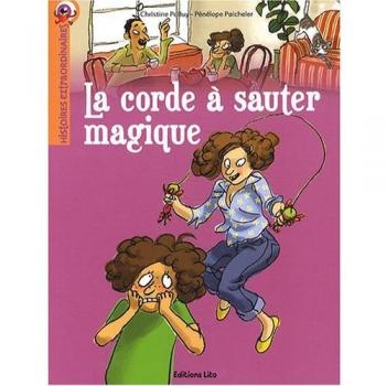 Christine Palluy Histoires Extraordinaires : La Corde À Sauter Magique - Dès 7 Ans
