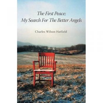 The First Peace; My Search For The Better Angels