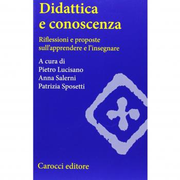 Didattica e conoscenza. Riflessioni e proposte sull'apprendere e ...