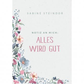 Notiz an mich: Alles wird gut