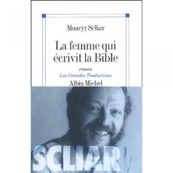Moacyr Scliar La Femme Qui Écrivit La Bible (Grandes Traductions)