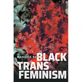 Marquis Bey Black Trans Feminism