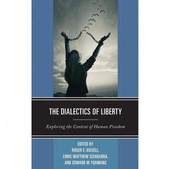 The Dialectics of Liberty