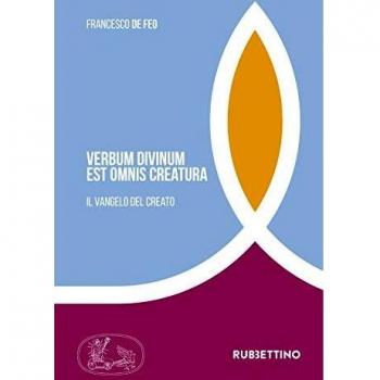 Verbum divinum est ominis creatura. ll Vangelo del creato