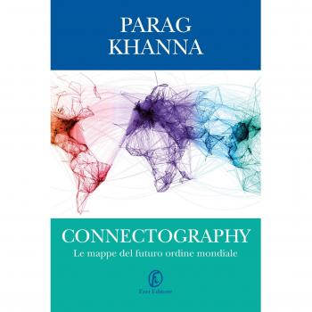 Connectography. Le mappe del futuro ordine mondiale