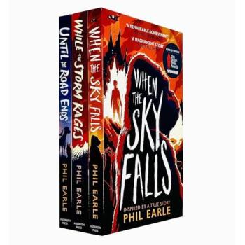Phil Earle 3 Book Collection When The Sky Falls Until The Road Ends While The Storm Rages
