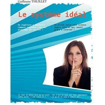 Le système idéal: LE SYSTEME IDEAL
