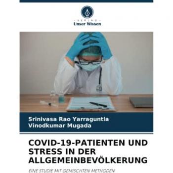 COVID-19-PATIENTEN UND STRESS IN DER ALLGEMEINBEVÖLKERUNG: EINE STUDIE MIT GEMISCHTEN METHODEN