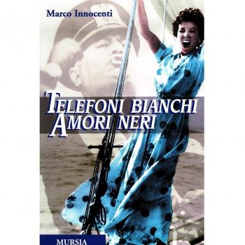Telefoni bianchi amori neri