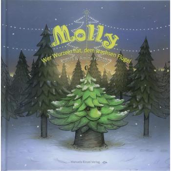Molly: Wer Wurzeln hat, dem wachsen Flügel