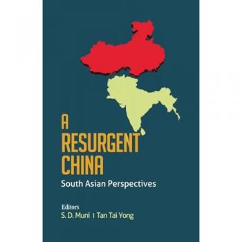 A Resurgent China: South Asian Perspectives