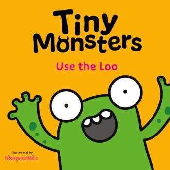 Sweet Cherry Publishing Tiny Monsters Use the Loo Board book Book