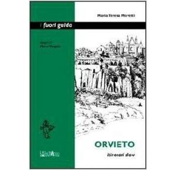 Orvieto. Itinerari slow