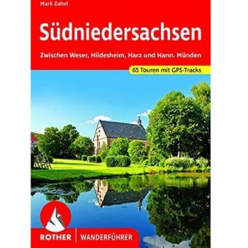 Südniedersachsen: Zwischen Weser, Hildesheim, Harz und Hann. Münden. 65 Touren. Mit GPS-Tracks (Rother Wanderführer)