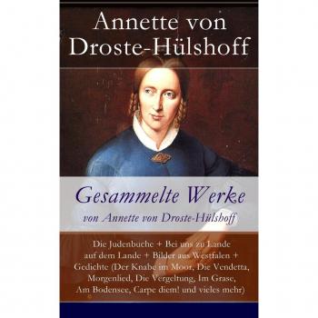 Gesammelte Werke von Annette von Droste-Hülshoff