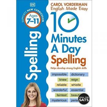 10 Minutes A Day Spelling Ages 7-11 Key Stage 2