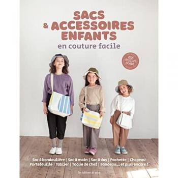 Sacs & accessoires enfants en couture facile - uvre collective