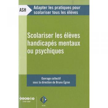 Manuel d'accompagnement pour la scolarisation des élèves handicapés mentaux ou psychiques