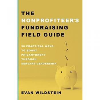The Nonprofiteer's Fundraising Field Guide