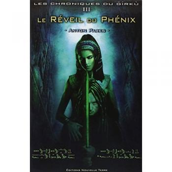 Les Chroniques Du Girkù Tome 3 - Le Réveil Du Phenix
