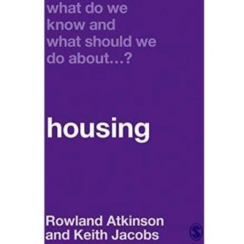 What Do We Know and What Should We Do About Housing?