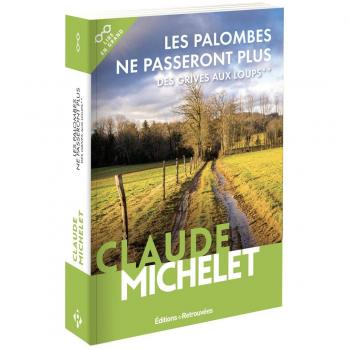 Des Grives Aux Loups, Tome 2 : Les Palombes Ne Passeront Plus