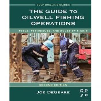 Vitalsource Technologies, Inc. Guide To Oilwell Fishing Operations: Tools, Techniques, And Rules O