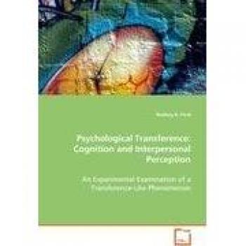 Psychological Transference: Cognition and  Interpersonal Perception