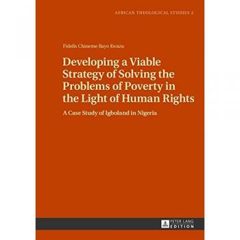 Developing a Viable Strategy of Solving the Problems of Poverty in the Light of Human Rights
