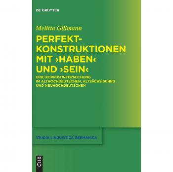 Walter Degruyter, Inc. PERFEKTKONSTRUKTIONEN MIT >HABENSEIN: EINE KORPUSUNTERSUCHUNG IM ALTHOCHDE
