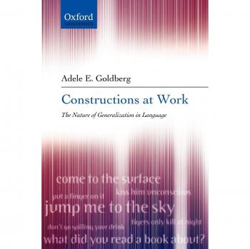 Constructions at Work: The Nature of Generalization in Language