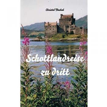 Christel Tlaskal: Schottlandreise zu dritt