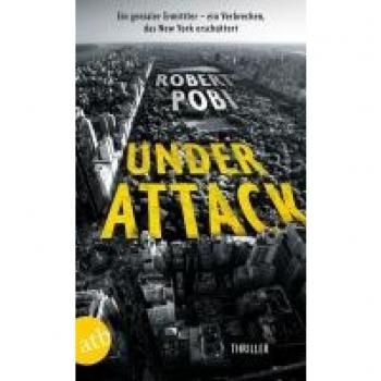 Robert Pobi Under Attack: Thriller (Ein Dr. Lucas Page Thriller, Band 2)