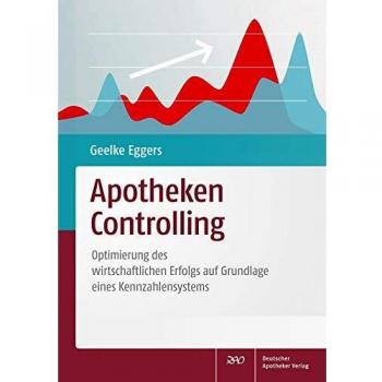 Apotheken-Controlling: Optimierung des wirtschaftlichen Erfolgs auf Grundlage eines Kennzahlensystems