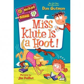 Miss Klute Is a Hoot!, by Dan Gutman