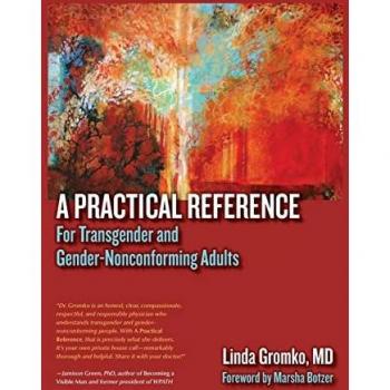A Practical Reference for Transgender and Gender-Nonconforming Adults