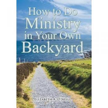 How to Do Ministry in Your Own Backyard