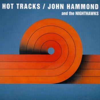 Hammond, John & les Nighthawks Pistes Chaudes