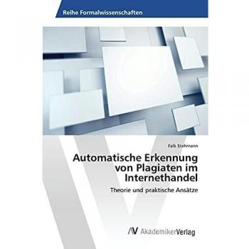 Automatische Erkennung von Plagiaten im Internethandel: Theorie und praktische Ansätze