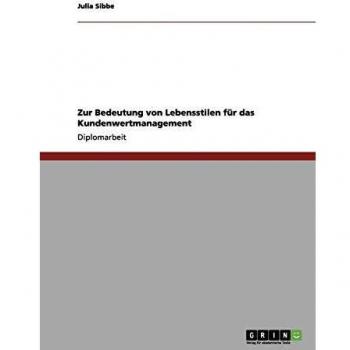 Zur Bedeutung von Lebensstilen für das Kundenwertmanagement